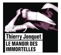 Le manoir des immortelles Thierry Jonquet (Auteur)