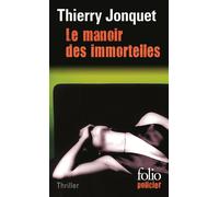 Thierry Jonquet – Le manoir des immortelles – Gallimard