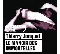 Le manoir des immortelles - Trois CD audio lus par Didier Bezace, François Morel, Irina Dalle, Philippe Daurios, Albert Delpy, Nathalie Duverne, David Geselson, Benjamin Guillard, Miglen Mirtchev, Lau