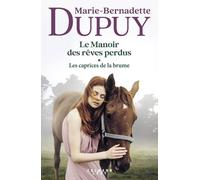 Le Manoir Des Rêves Perdus - Tome 1 - Les Caprices De La Brume