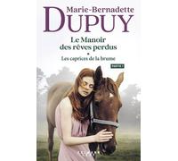 Le Manoir Des Rêves Perdus, Tome 1 - Les Caprices De La Brume - Partie 1