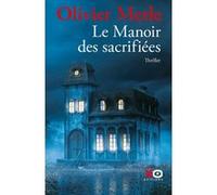 Le manoir des sacrifiées Olivier Merle (Auteur)