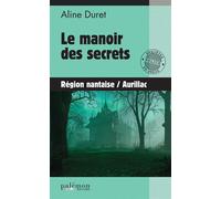 Le manoir des secrets Ou L'ombre du santal - Aline Duret - Du Palemon Eds - broché - Roman
