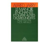 Le Manoir enchanté et quatre autres oeuvres inédites