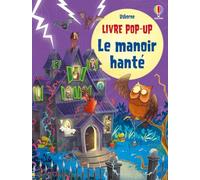 Le manoir hanté – Dès 5 ans – Livre pop-up – Usborne