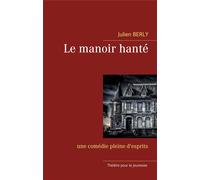Le manoir hanté: une comédie pleine d'esprits.