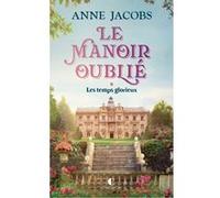 Le Manoir oublié Corinna Gepner (Traduction), Anne Jacobs (Auteur)