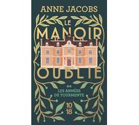Le manoir oublié – Les années de tourmente – Tome 2