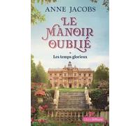 Le Manoir Oublié - Tome 1 - Les Temps Glorieux - 2 Volumes
