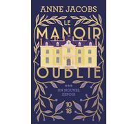 Le Manoir oublié - Tome 3 Un nouvel espoir - Anne Jacobs - 10/18 - Poche - Roman