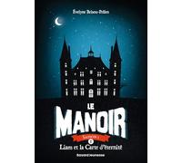 Le manoir saison 1, Tome 01: Liam et la carte d'éternité