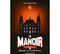 Le manoir saison 1, Tome 03 Evelyne Brisou-Pellen (Auteur), Gabrielle Berger (Illustration)