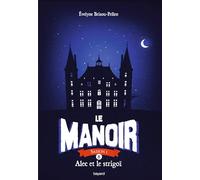 Le manoir saison 1, Tome 06: Alec et le strigoï