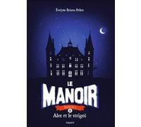Le manoir saison 1, Tome 06 Evelyne Brisou-Pellen (Auteur), Gabrielle Berger (Illustration)