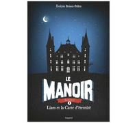 Le Manoir, Saison 1 - Tome 1 - Liam Et La Carte D'éternité