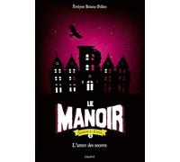 Le Manoir, Saison 2 - L'exil - Tome 2 - L'antre Des Secrets