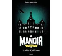 Le Manoir, Saison 2 - L'exil Tome 1 - Le Collège De La Délivrance