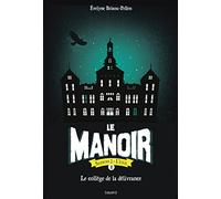 Le manoir saison 2, Tome 01: Le collège de la délivrance