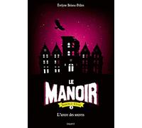 Le manoir saison 2, Tome 02: L'antre des secrets