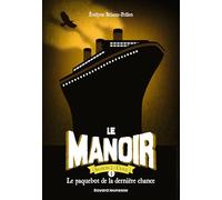 Le manoir saison 2, Tome 03: Le paquebot de la dernière chance
