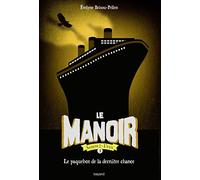 Le manoir saison 2, Tome 03: Le paquebot de la dernière chance