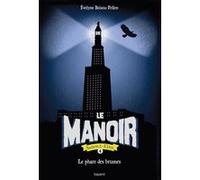 Le manoir saison 2, Tome 04 Evelyne Brisou-Pellen (Auteur)