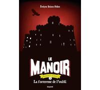 Le manoir saison 2, Tome 05: La forteresse de l'oubli