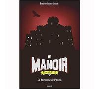 Le manoir saison 2, Tome 05: La forteresse de l'oubli