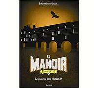 Le manoir saison 2, Tome 06: Le château de la révélation