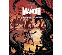 Le manoir, Tome 03: Cléa et la porte des fantômes - Partie 1