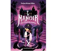 Le manoir Tome 2 : Cléa et la porte des fantômes