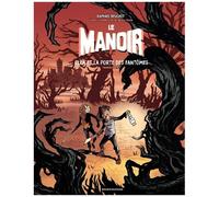 Le Manoir - Tome 3 - Cléa Et La Porte Des Fantômes - Première Partie