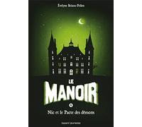 Le manoir, tome 4 : Nic et Le Pacte Des Démons
