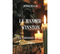 Le Manoir Winston Tome 3: La Naissance du Mal