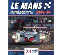 Le Mans 2000-09: The Official History of the World's Greatest Motor Race