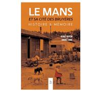 Le Mans et sa cité des Bruyères – Histoire & Mémoire – Sutton Sheds