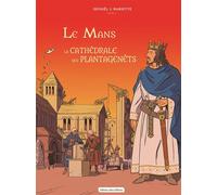Le Mans La Cathédrale des Plantagenêts La cathédrale des Plantagenêts - Pascal Mariette - Libra Diffusio - broché - Bande dessinée