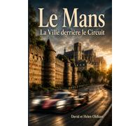Le Mans: La Ville derrière le Circuit