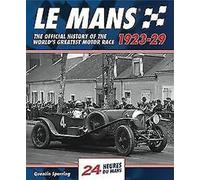 Le Mans : L'histoire officielle 1923-29