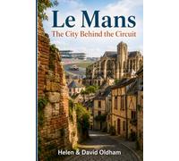 Le Mans: The City Behind the Circuit