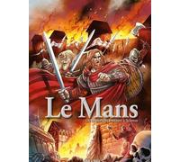 Le Mans Tome 2 - De La Muraille Romaine À Scarron