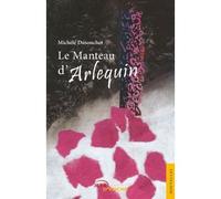 Le Manteau d'Arlequin - Michèle Dusonchet - Jets D'encre - broché - Roman