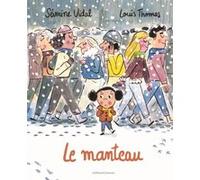 Le manteau Séverine Vidal (Auteur), Louis Thomas (Illustration)