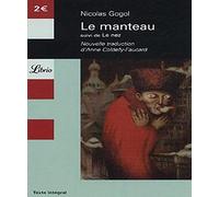 LE MANTEAU, SUIVI DE : LE NEZ