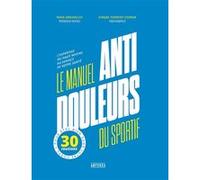 Le manuel anti-douleur du sportif Yann Gravoulet (Auteur), Sergio Torrent Correa (Auteur)