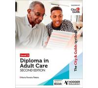 Le manuel City & Guilds Niveau 3 Diplôme en soins aux adultes Deuxième édition