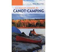 Le manuel complet du canot-camping