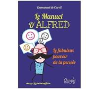 Le Manuel D'alfred - Le Fabuleux Pouvoir De La Pensée