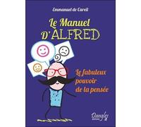 Le Manuel D'alfred - Le Fabuleux Pouvoir De La Pensée
