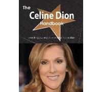 Le manuel de Céline Dion - Tout ce qu'il faut savoir sur Céline Dion